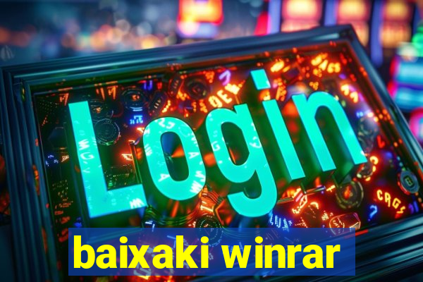 baixaki winrar